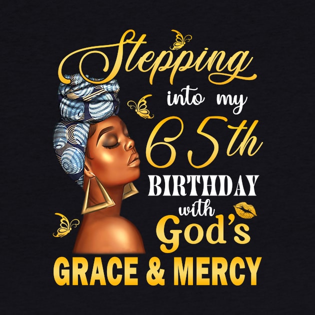 Stepping Into My 65th Birthday With God's Grace & Mercy Bday by MaxACarter